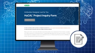 Antibodies Designed Just for You  - HuCAL Project Inquiry Form